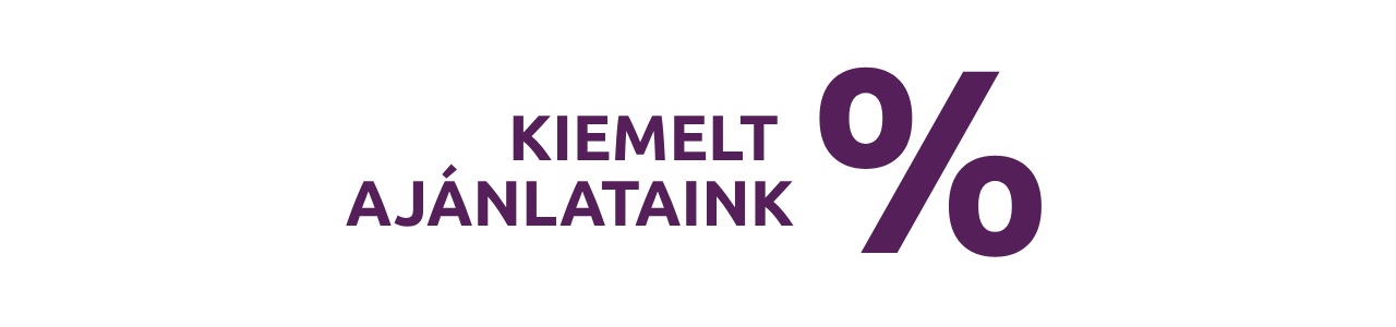 KIEMELT AJÁNLATAINK